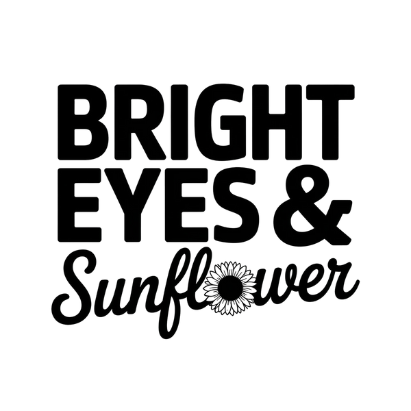 Bright Eyes & Sunflower